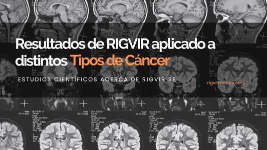 Casos de estudio: Rigvir aplicado en distintos Tipos de Cáncer